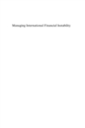 Managing International Financial Instability : National Tamers Versus Global Tigers - eBook