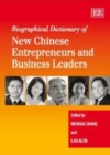 Biographical Dictionary of New Chinese Entrepreneurs and Business Leaders - eBook
