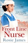 Front Line Nurse : An Emotional First World War Saga Full of Hope - Book