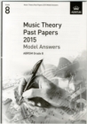 Music Theory Past Papers 2015 Model Answers, ABRSM Grade 8 - Book