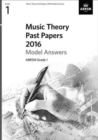 Music Theory Past Papers 2016 Model Answers, ABRSM Grade 1 - Book