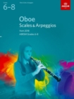 Oboe Scales & Arpeggios, ABRSM Grades 6-8 : from 2018 - Book