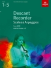 Descant Recorder Scales & Arpeggios, ABRSM Grades 1-5 : from 2018 - Book