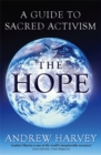 The Hope : A Guide to Sacred Activism - Book