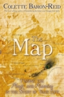 The Map : Finding the Magic and Meaning in the Story of Your Life! - Book