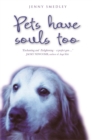 Pets Have Souls Too - eBook