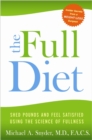 The Full Diet : A Weight-Loss Doctor's 7-Day Guide to Shedding Pounds for Good - Book