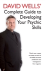 David Wells' Complete Guide To Developing Your Psychic Skills - eBook