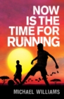 Now is the Time for Running - Book