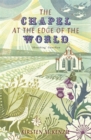 The Chapel at the Edge of the World - Book