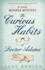 The Curious Habits of Dr Adams : A 1950s Murder Mystery - eBook