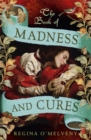 The Book of Madness and Cures - Book
