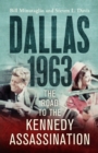 Dallas: 1963 : The Road to the Kennedy Assassination - eBook