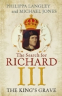 The King's Grave : The Search for Richard III - Book