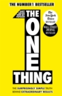 The One Thing : The Surprisingly Simple Truth Behind Extraordinary Results: Achieve your goals with one of the world's bestselling success books - Book