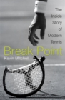 Break Point : The Inside Story of Modern Tennis - Book