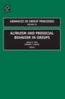 Altruism and Prosocial Behavior in Groups - Book