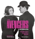 The Avengers: A Celebration : 50 Years of a Television Classic - Book