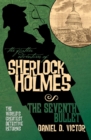 Further Adventures of Sherlock Holmes: The Seventh Bullet - eBook