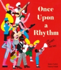 Once Upon a Rhythm : The story of music - Book