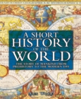 A History of the World : The Story of Mankind From Prehistory to the Modern Day - eBook