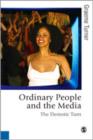 Ordinary People and the Media : The Demotic Turn - Book