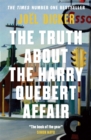 The Truth About the Harry Quebert Affair : From the master of the plot twist - eBook