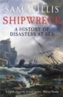 Shipwreck : A History of Disasters at Sea - Book
