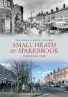 Small Heath & Sparkbrook Through Time - Book