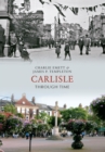 Carlisle Through Time - Book