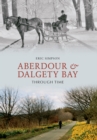 Aberdour and Dalgety Bay Through Time - Book