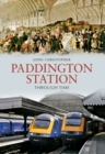 Paddington Station Through Time - Book