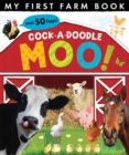 Cock-a-doodle Moo! : My First Farm Book - Book