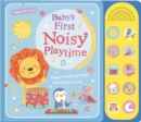 Baby's First Noisy Playtime - Book