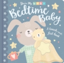 You're My Baby: Bedtime Baby - Book