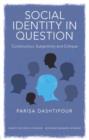 Social Identity in Question : Construction, Subjectivity and Critique - Book
