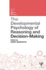 The Developmental Psychology of Reasoning and Decision-Making - Book