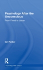 Psychology After the Unconscious : From Freud to Lacan - Book