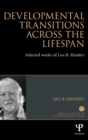 Developmental Transitions across the Lifespan : Selected works of Leo B. Hendry - Book