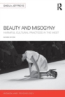 Beauty and Misogyny : Harmful cultural practices in the West - Book