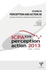 Studies in Perception and Action XII : Seventeenth International Conference on Perception and Action - Book