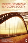 Positive Organizing in a Global Society : Understanding and Engaging Differences for Capacity Building and Inclusion - Book