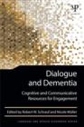 Dialogue and Dementia : Cognitive and Communicative Resources for Engagement - Book