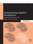 Understanding Cognitive Development : Approaches from Mind and Brain - Book