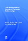 The Developmental Course of Romantic Relationships - Book