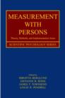 Measurement With Persons : Theory, Methods, and Implementation Areas - Book