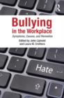 Bullying in the Workplace : Causes, Symptoms, and Remedies - Book