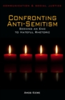 Confronting Anti-Semitism : Seeking an End to Hateful Rhetoric - Book