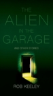 The Alien in the Garage and Other Stories - eBook