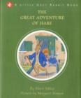 The Great Adventure of Hare : Little Grey Rabbit - Book